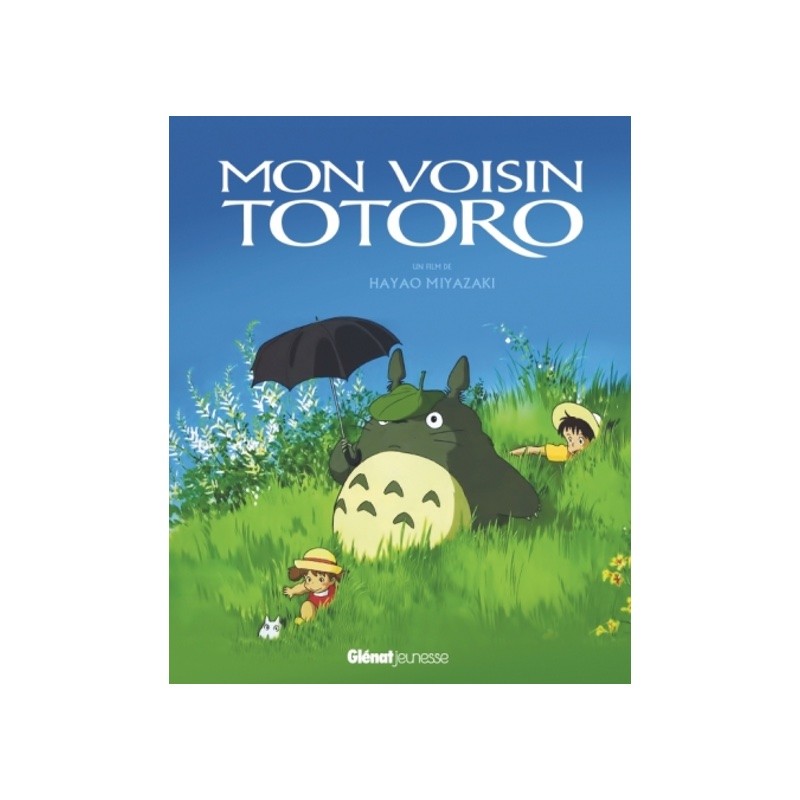 Livre. Mon voisin Totoro un film de Hayao Miyazaki. Glénat